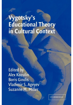 Vygotsky's Educational Theory in Cultural Context