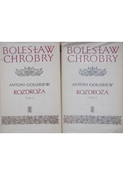 Bolesław Chrobry Rozdroża tom I i II