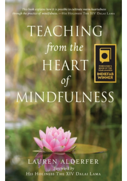 Teaching from the Heart of Mindfulness