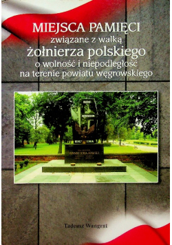 Miejsca pamięci związane z walką żołnierza polskiego o wolność i niepodległość na terenie powiatu węgierskiego