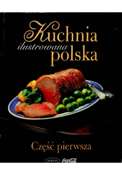 Ilustrowana kuchnia polska Część 1