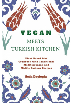 Vegan Meets Turkish Kitchen