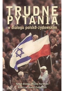 Trudne pytania w dialogu polsko-żydowskim