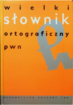 Wielki słownik ortograficzny PWN