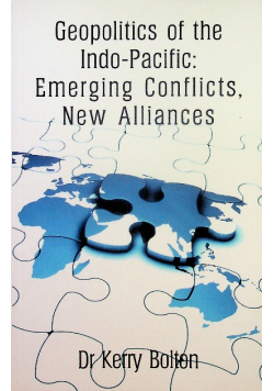 Geopolitics of the Indo Pacific Emerging Conflicts New Alliances