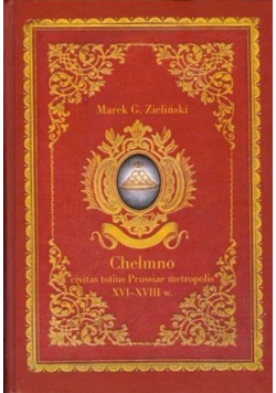 Chełmno civitas totius Prussiae metropolis
