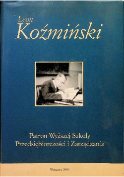 Leon Koźmiński Patron Wyższej Szkoły Przedsiębiorczości i Zarządzania
