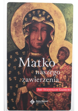 Matko naszego zawierzania