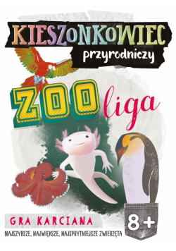 Kieszonkowiec przyrodniczy. Zoo liga (8+)