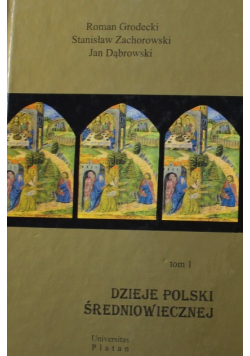 Dzieje Polski Średniowiecznej tom 1