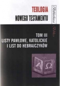 Teologia Nowego Testamentu Tom 3