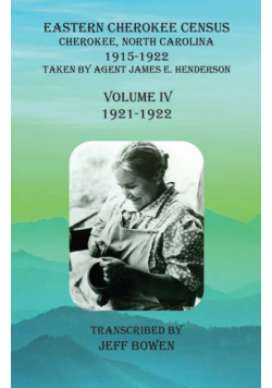 Eastern Cherokee Census, Cherokee, North Carolina, 1915-1922,  Volume IV (1921-1922)