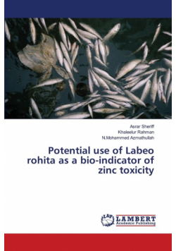 Potential use of Labeo rohita as a bio-indicator of zinc toxicity