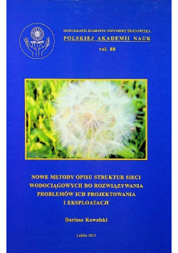 Nowe metody opisu struktur sieci wodociągowych do rozwiązania problemów ich projektowania i eksploatacji