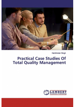 Practical Case Studies Of Total Quality Management