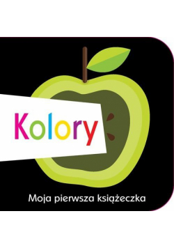 Moja pierwsza książeczka. Kolory