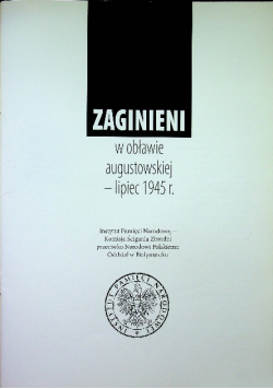 Zaginieni w obławie augustowskiej - lipiec 1945 r