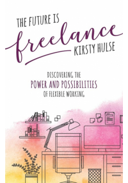 The Future is Freelance