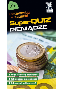 Kapitan Nauka. SuperQuiz - Pieniądze