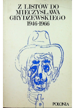 Z listów do Mieczysława Grydzewskiego 1946 - 1966