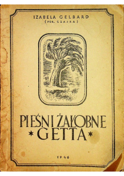 Pieśni Żałobne Getta 1946 r