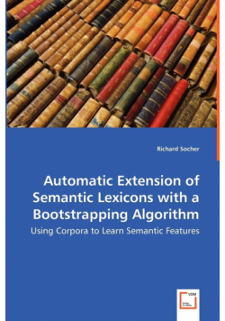 Automatic Extension of Semantic Lexicons with a Bootstrapping Algorithm - Using Corpora to Learn Semantic Features