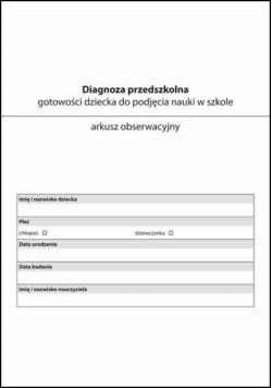 Arkusz obserwacyjny. Diagnoza przedszkolna...