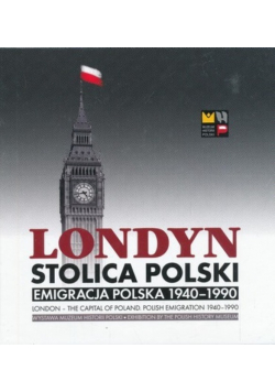Londyn stolica polski emigracja polska 1940 - 1990