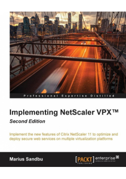 Implementing NetScaler VPX™ Second Edition