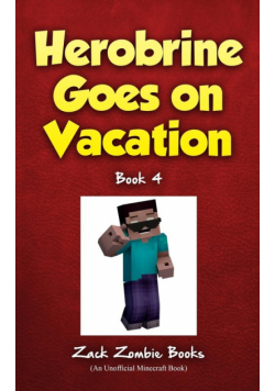 Herobrine Goes on Vacation