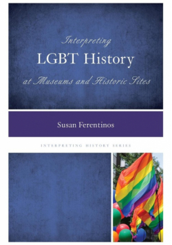 Interpreting LGBT History at Museums and Historic Sites