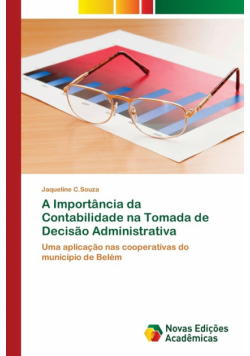 A Importância da Contabilidade na Tomada de Decisão Administrativa