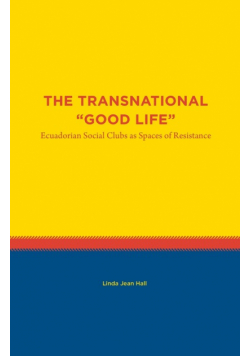 The Transnational "Good Life"