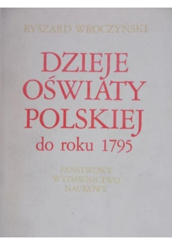 Dzieje oświaty polskiej do roku 1795