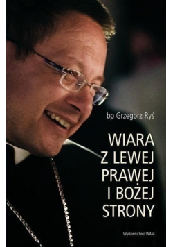 Wiara z lewej prawej i bożej strony