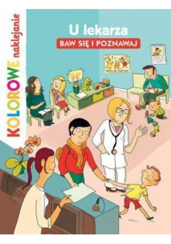 Kolorowe naklejanie U lekarza  Baw się i poznawaj