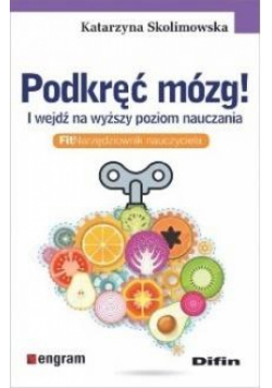 Podkręć mózg! I wejdź na wyższy poziom nauczania