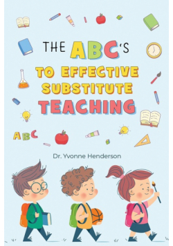 The Abc's To Effective Substitute Teaching