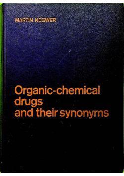 Organic chemical drugs and their synonyms Volume I