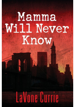 Mamma Will Never Know