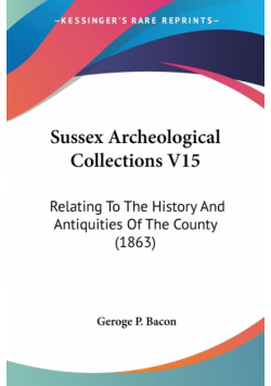 Sussex Archeological Collections V15