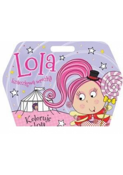 Lola lizaczkowa wróżka. Koloruję z Lolą