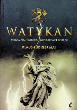 Watykan Mroczna histroia światowej potęgi