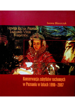 Konserwacja zabytków ruchomych w Poznaniu w latach 1990 - 2007