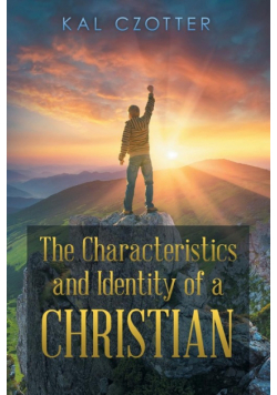 The Characteristics and Identity of a Christian