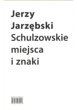 Schulzowskie miejsca i znaki