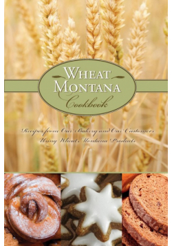 Wheat Montana Cookbook