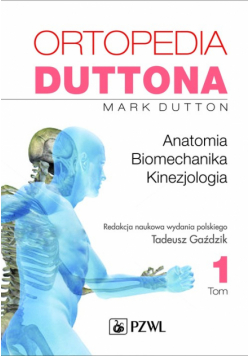 Ortopedia a t.1  Anatomia, biomechanika, kinezjologia