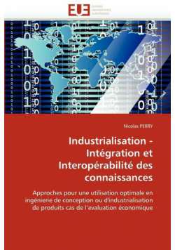 Industrialisation - intégration et interopérabilité des connaissances