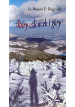Stary człowiek i góry